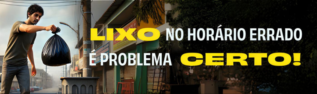 🗑️ LIXO NO HORÁRIO ERRADO É PROBLEMA CERTO! ⏰